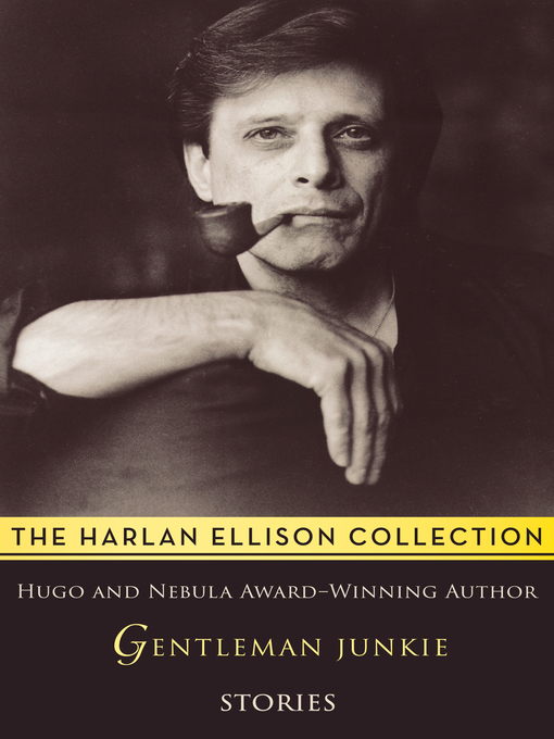 Title details for Gentleman Junkie by Harlan Ellison - Available